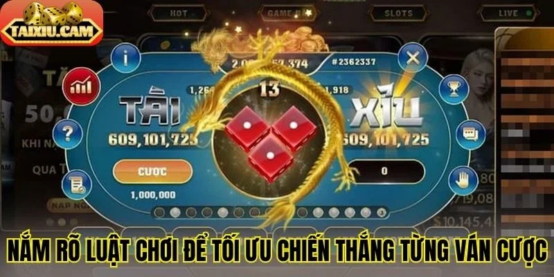Nắm rõ luật chơi để tối ưu chiến thắng từng ván cược
