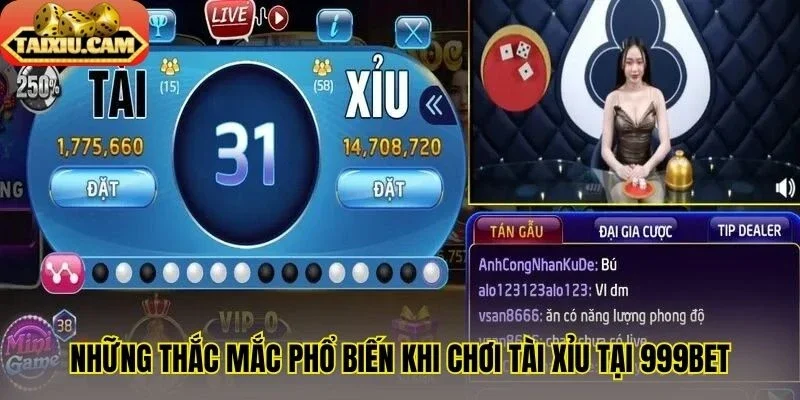 Những thắc mắc phổ biến khi chơi tài xỉu tại 999Bet
