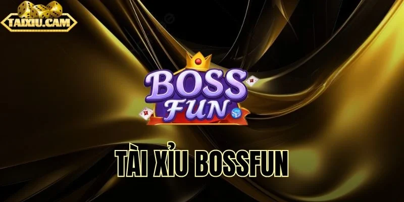 tài xỉu bossfun