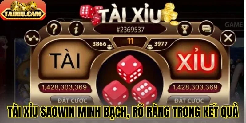 Tài xỉu Saowin minh bạch, rõ ràng trong kết quả