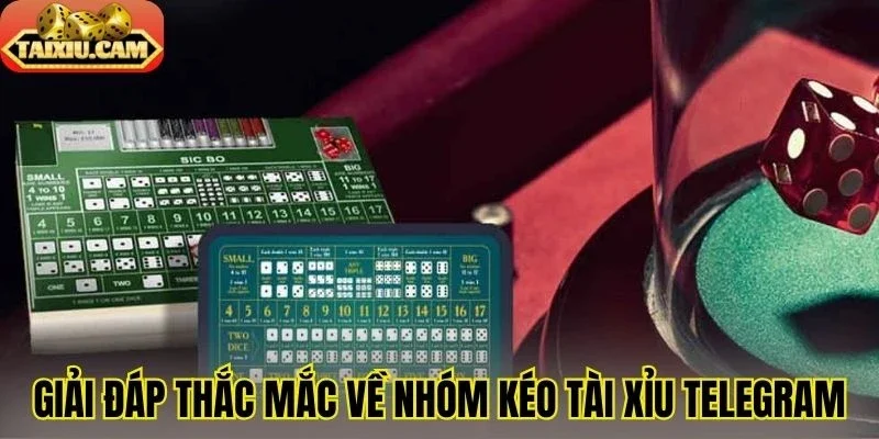 Giải đáp thắc mắc về nhóm kéo tài xỉu telegram