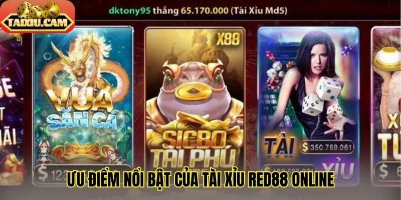 Ưu điểm nổi bật của tài xỉu Red88 online