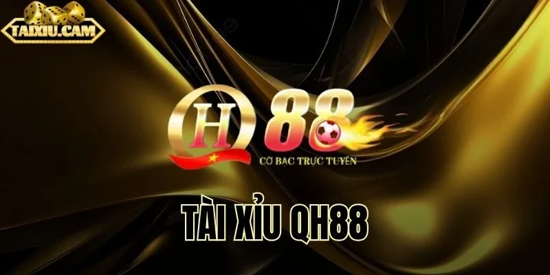 Giải trí tài xỉu cực cuốn cùng nhà cái QH88